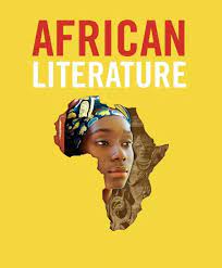 AFRICAN LITERATURE